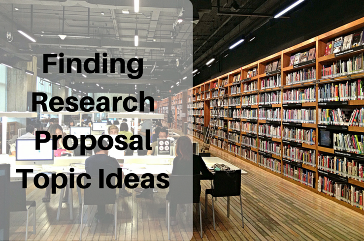 Content finding research proposal topic ideas